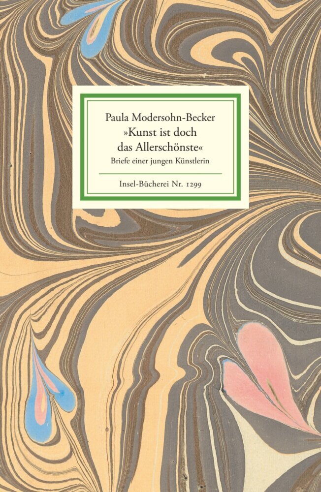 'Kunst ist doch das Allerschönste' (Paula Modersohn-Becker)