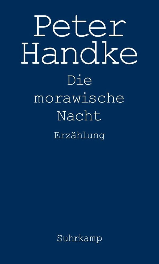 Die morawische Nacht (Peter Handke)