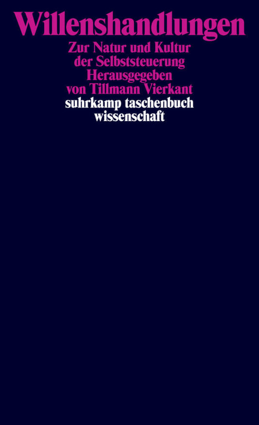 Willenshandlungen (Tillmann Vierkant)