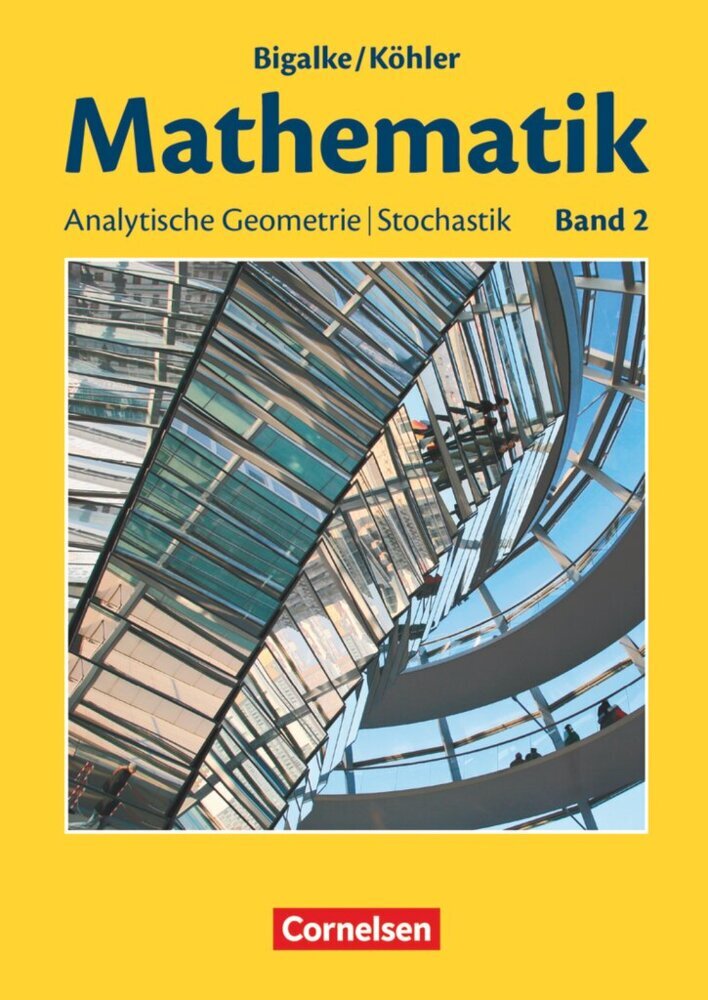 Bigalke/Köhler: Mathematik - Allgemeine Ausgabe - Band 2 (Norbert Köhler)