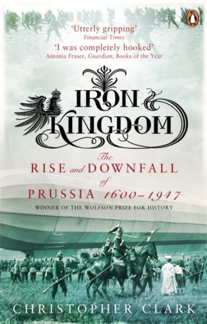 Iron Kingdom (Christopher Clark)