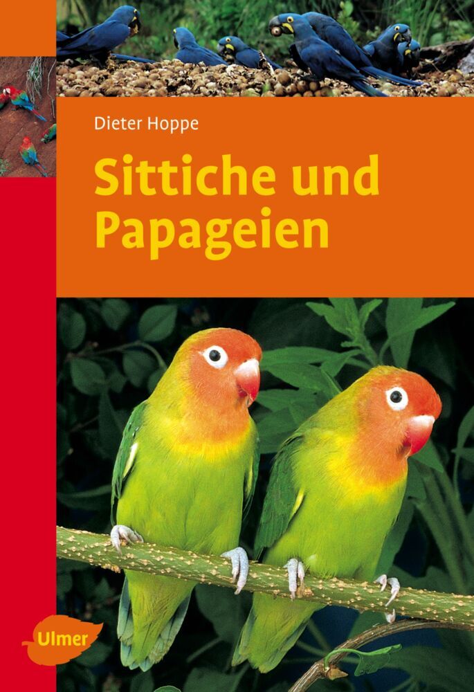 Sittiche und Papageien (Dieter Hoppe)