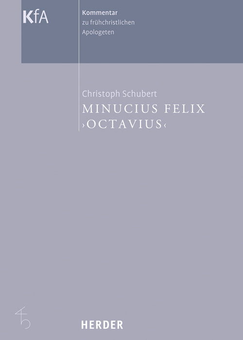 Minucius Felix "Octavius" (Christoph Schubert)