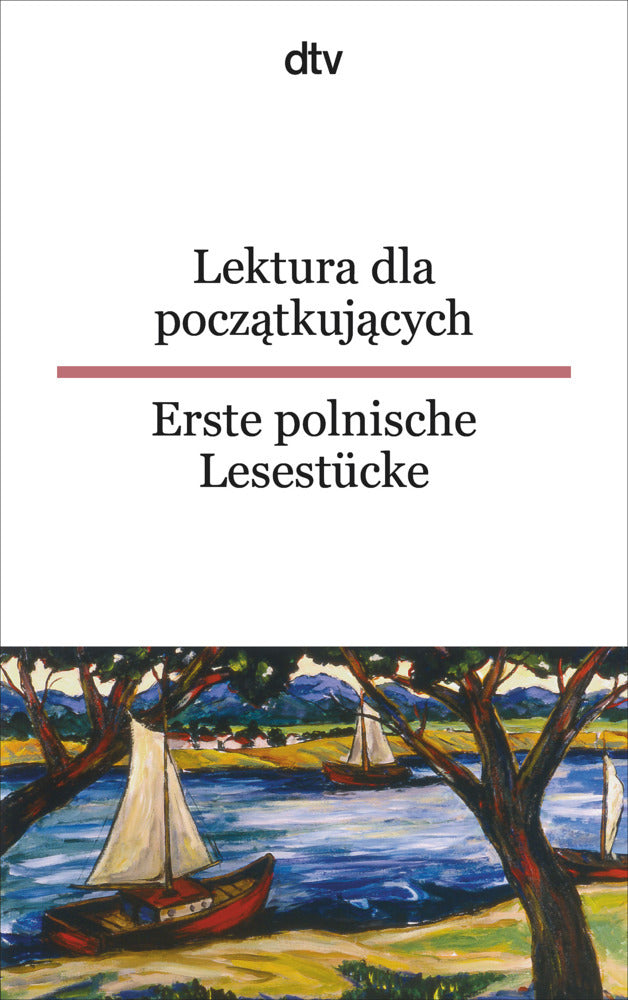 Lektura dla poczatkujacych. Erste polnische Lesestücke (Jolanta Wiendlocha)