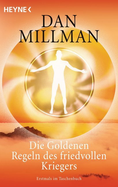 Die Goldenen Regeln des friedvollen Kriegers (Dan Millman)