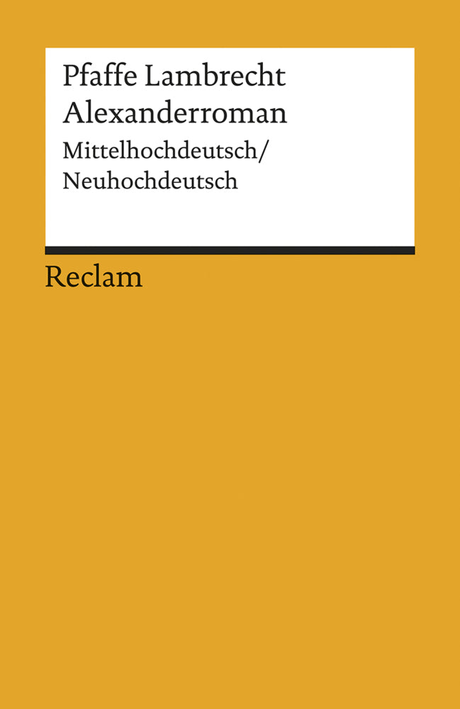 Alexanderroman. Mittelhochdeutsch/Neuhochdeutsch (Pfaffe Lambrecht)
