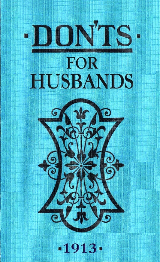 Don'ts for Husbands (Blanche Ebbutt)