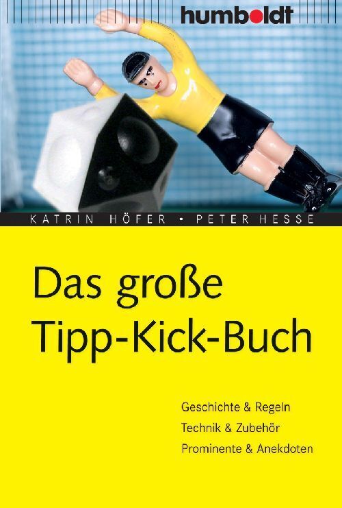 Das große Tipp-Kick- Buch (Katrin Höfer)