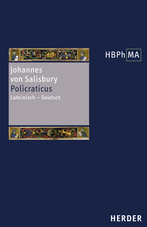 Herders Bibliothek der Philosophie des Mittelalters 1. Serie (Johannes Von Salisbury)