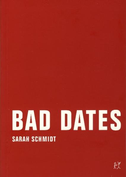 Bad Dates (Sarah Schmidt)
