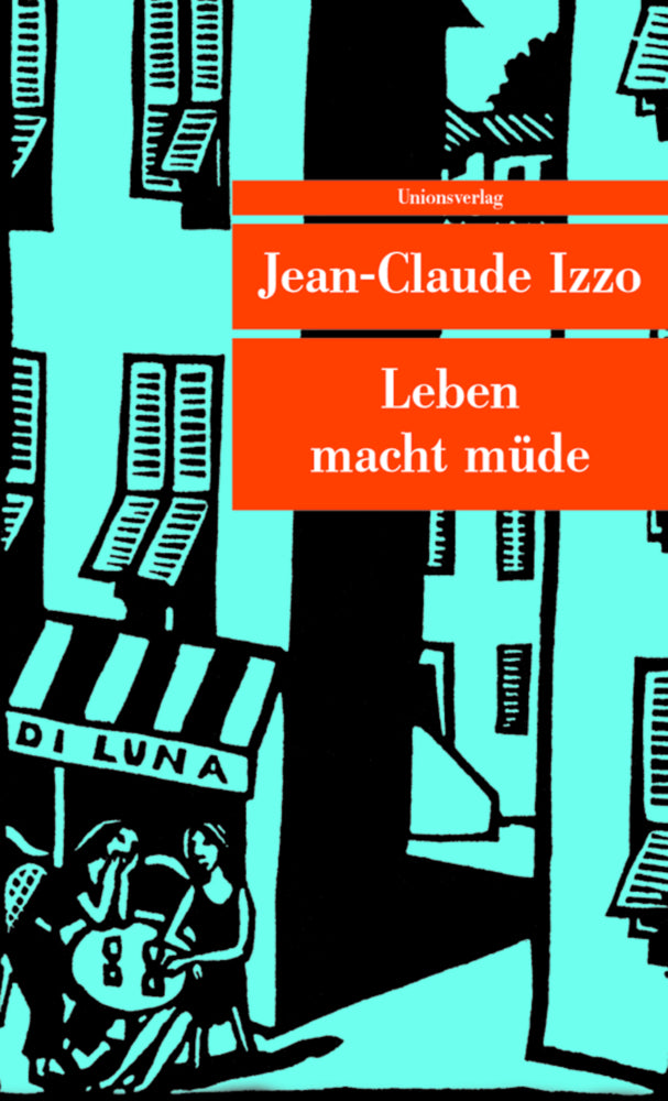 Leben macht müde (Jean-Claude Izzo)