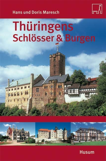 Thüringens Schlösser und Burgen (Hans Maresch)