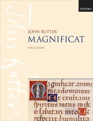 Magnificat, für Solo-Sopran (-Mezzosopran), Chor und Orchester (Kammerorchester) (John Rutter)