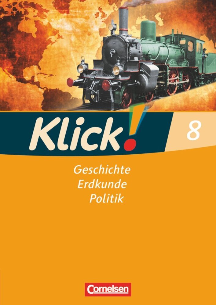 Klick! Geschichte, Erdkunde, Politik - Westliche Bundesländer - Ausgabe ab 2007 - 8. Schuljahr (Wolfgang Humann)