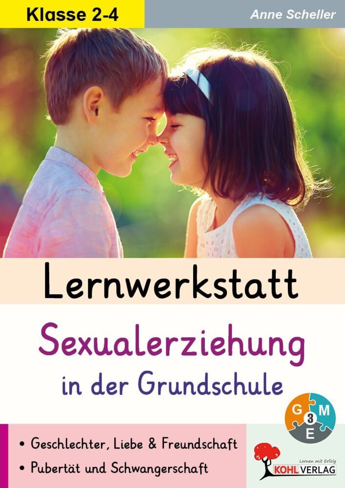 Lernwerkstatt Sexualerziehung in der Grundschule (Anne Scheller)