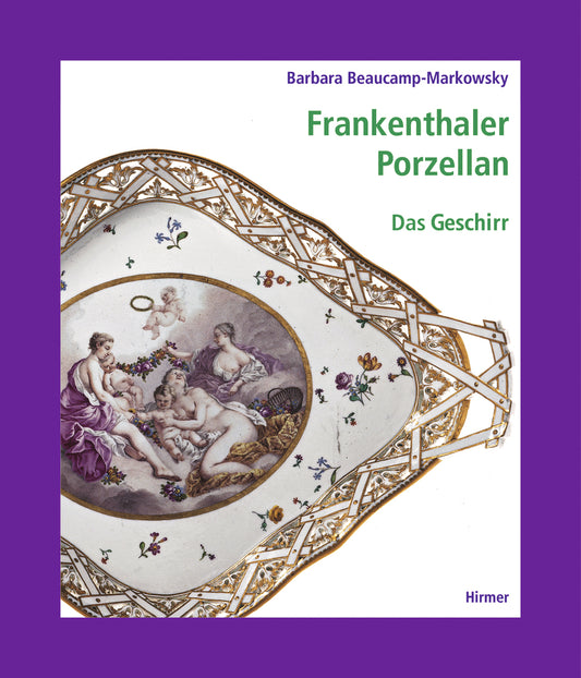 Frankenthaler Porzellan.Bd.3 (Barbara Beaucamp-Markowsky)