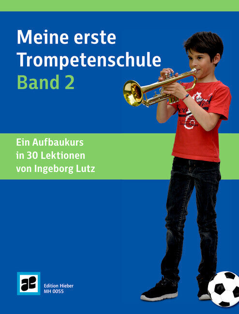 Meine erste Trompetenschule, für Trompete in B (auch für Flügelhorn/Kornett).Bd.2 (Ingeborg Lutz)