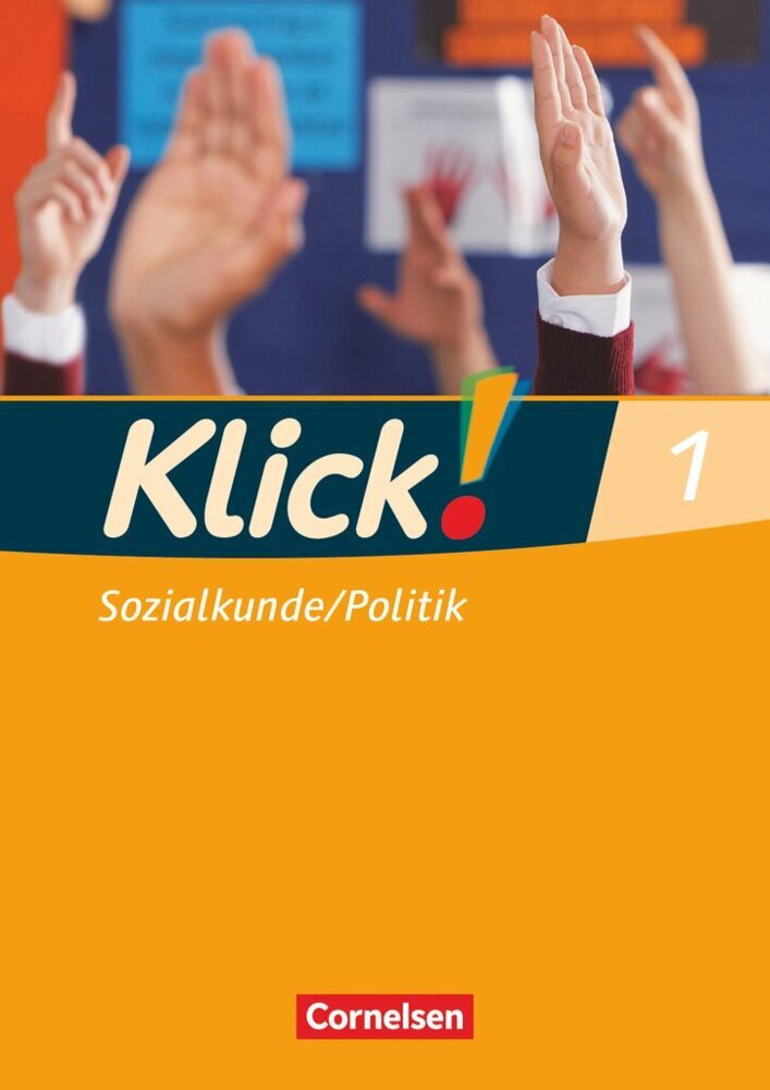 Klick! Sozialkunde/Politik - Fachhefte für alle Bundesländer - Ausgabe ab 2008 - Band 1.Bd.1 (Wolfgang Humann)