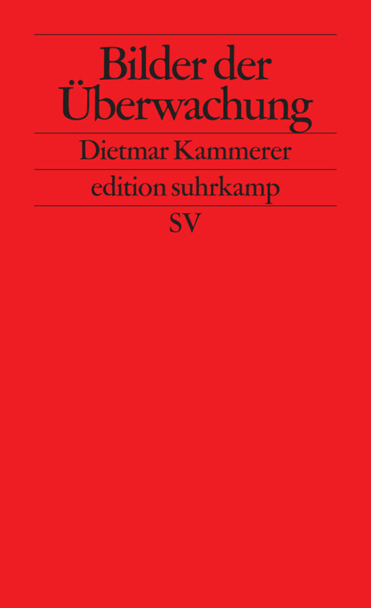 Bilder der Überwachung (Dietmar Kammerer)