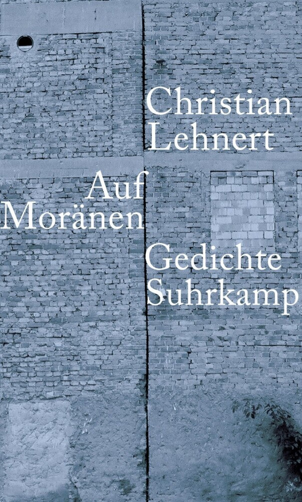 Auf Moränen (Christian Lehnert)