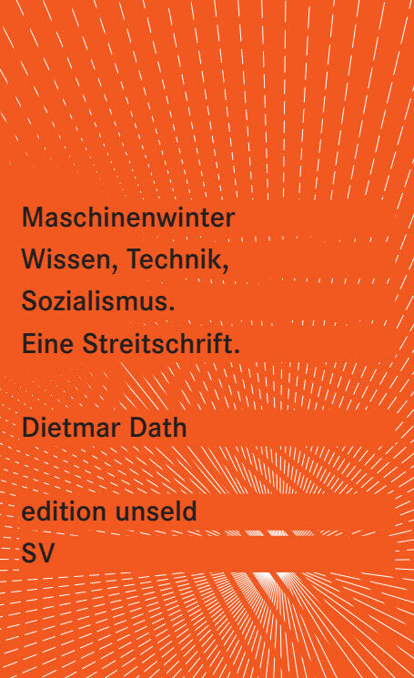 Maschinenwinter, Wissen, Technik, Sozialismus (Dietmar Dath)