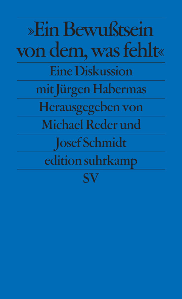 »Ein Bewußtsein von dem, was fehlt« (Michael Reder)