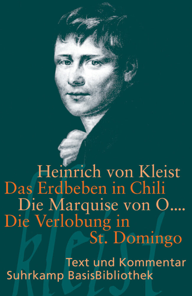 Das Erdbeben in Chili / Die Marquise von O... / Die Verlobung in St. Domingo (Heinrich Von Kleist)