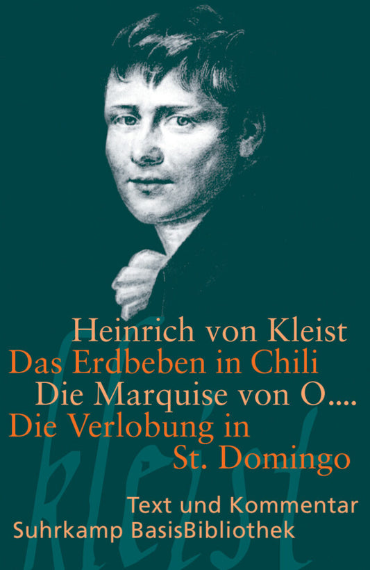 Das Erdbeben in Chili / Die Marquise von O... / Die Verlobung in St. Domingo (Heinrich Von Kleist)