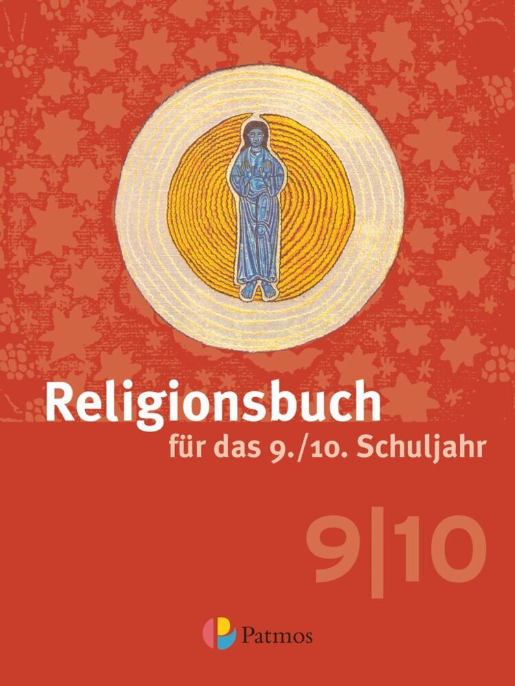 Religionsbuch (Patmos) - Für den katholischen Religionsunterricht - Sekundarstufe I - 9./10. Schuljahr