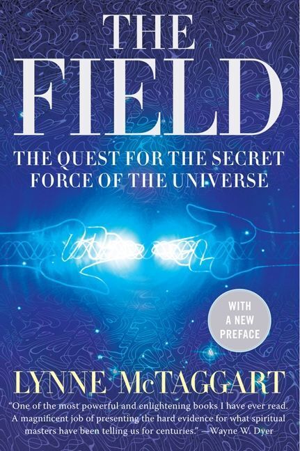 The Field (Lynne Mctaggart)