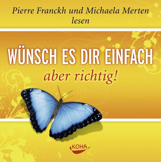Wünsch es dir einfach - aber richtig, 1 Audio-CD (Pierre Franckh)