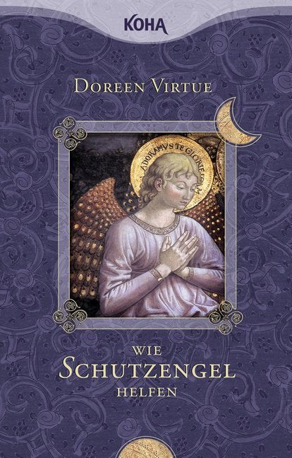 Wie Schutzengel helfen (Doreen Virtue)