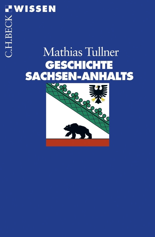 Geschichte Sachsen-Anhalts (Mathias Tullner)