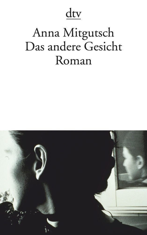 Das andere Gesicht (Anna Mitgutsch)