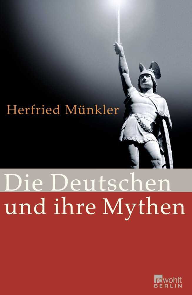 Die Deutschen und ihre Mythen (Herfried Münkler)