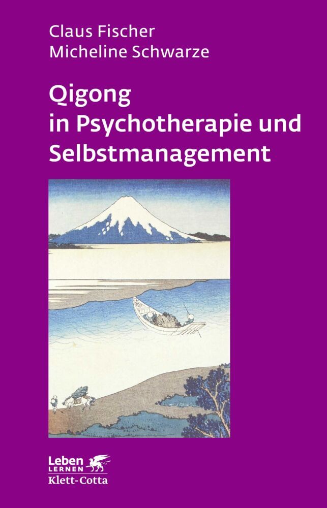 Qigong in der Psychotherapie und Selbstmanagement (Claus Fischer)