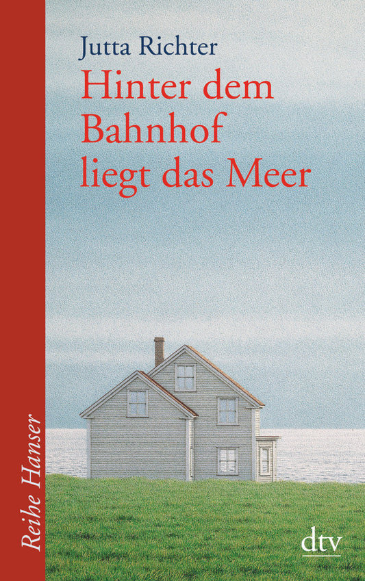 Hinter dem Bahnhof liegt das Meer (Jutta Richter)