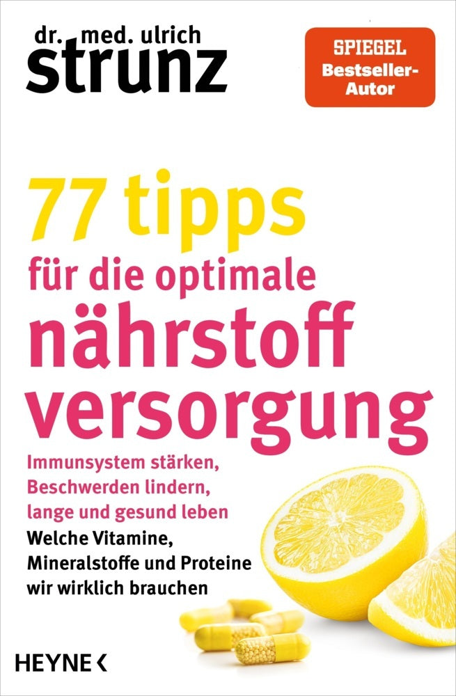77 Tipps für die optimale Nährstoffversorgung (Ulrich Strunz)