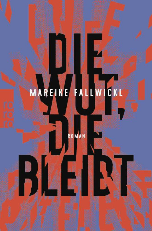 Die Wut, die bleibt (Mareike Fallwickl)