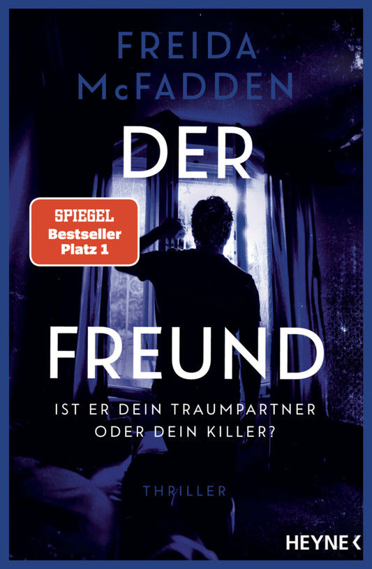 Der Freund - Ist er dein Traumpartner oder dein Killer? (Freida McFadden)