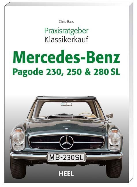 Mercedes-Benz 230, 250 & 280 SL W 113 Pagode (Chris Bass)