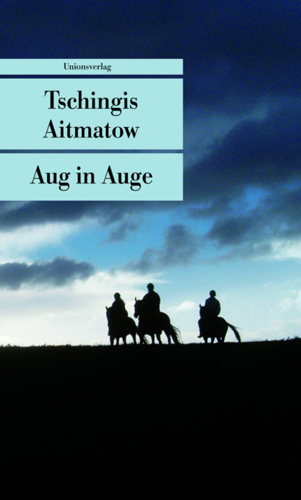 Aug in Auge (Tschingis Aitmatow)