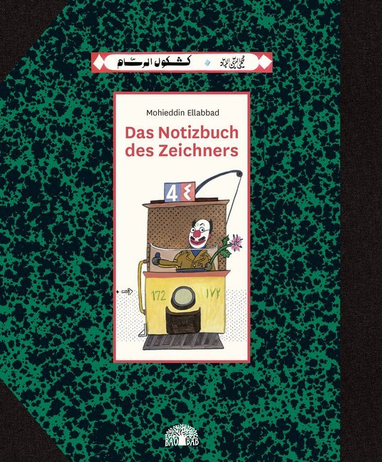 Das Notizbuch des Zeichners (Mohieddin Ellabbad)