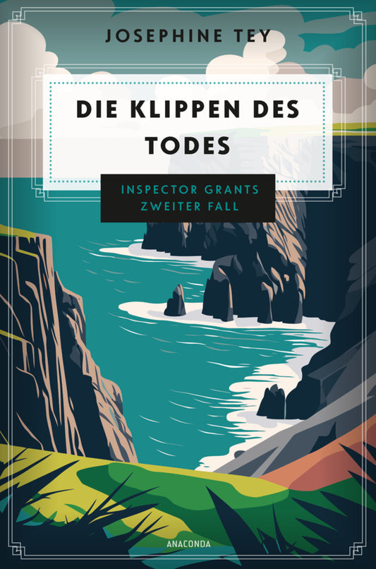 Die Klippen des Todes - Inspector Grants zweiter Fall (Josephine Tey)