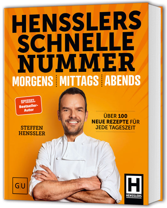 Hensslers Schnelle Nummer - morgens, mittags, abends (Steffen Henssler)