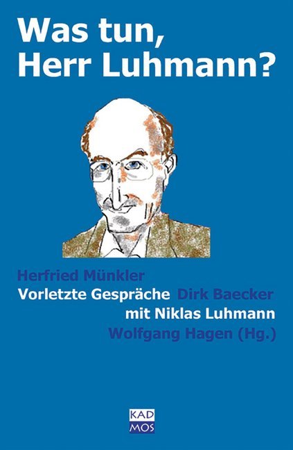 Was tun, Herr Luhmann? (Wolfgang Hagen)