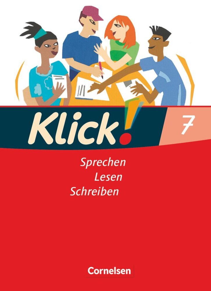 Klick! Deutsch - Ausgabe 2007 - 7. Schuljahr (Michaela Timberlake)