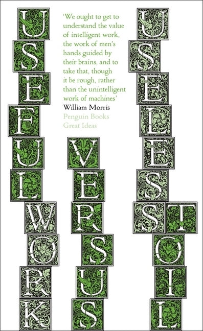 Useful Work versus Useless Toil (William Morris)