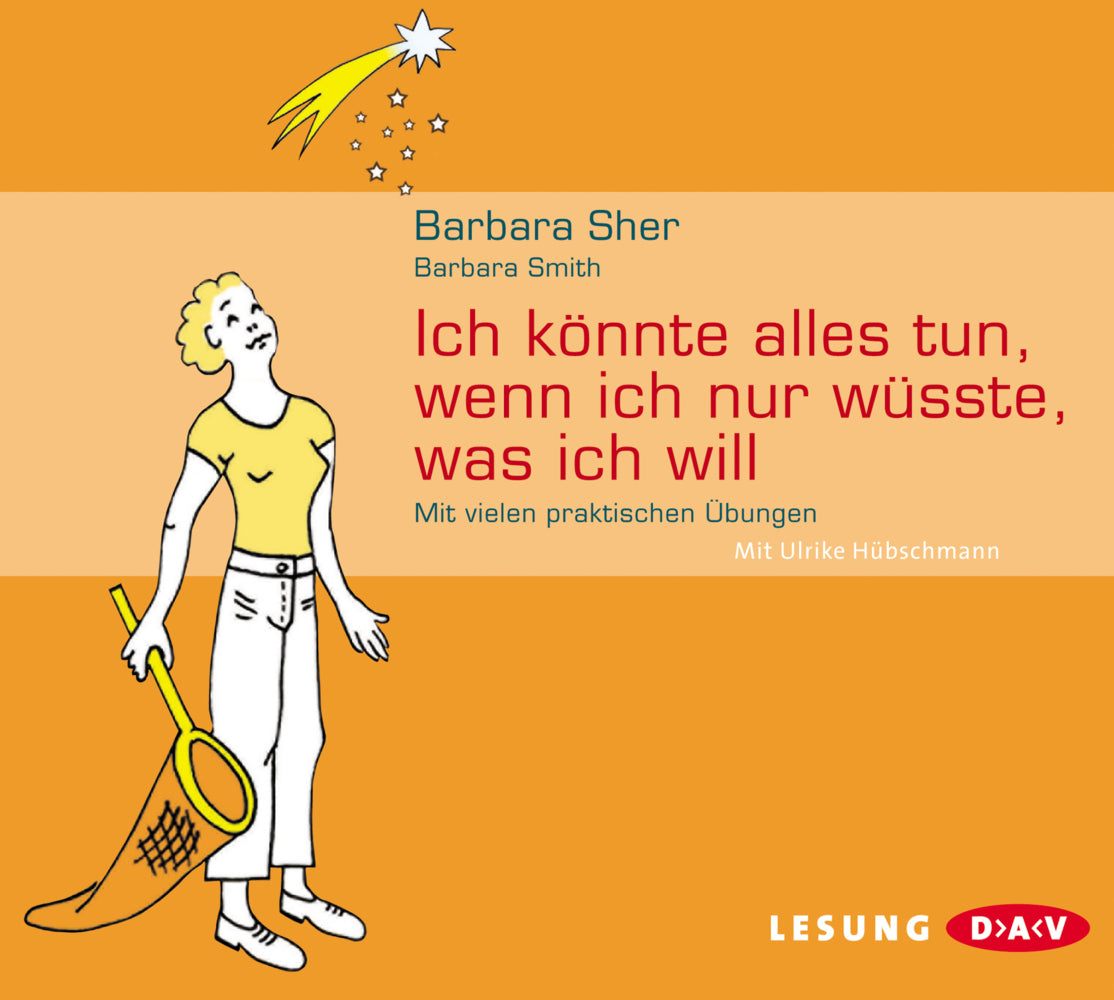 Ich könnte alles tun, wenn ich nur wüsste, was ich will, 3 Audio-CDs (Barbara Sher)