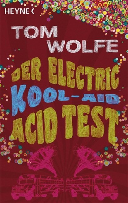 Der Electric Kool-Aid Acid Test (Tom Wolfe)
